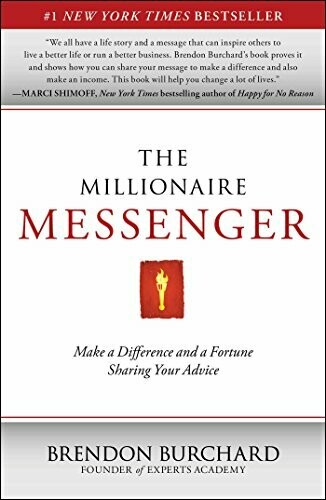 THE MILLIONAIRE MESSENGER-BRENDON BURCHARD