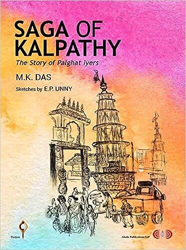 Saga of Kalpathy The Story of Palghat Iyers by M K Das (Author)