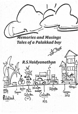 Memories and Musings - Tales of a Palakkad Boy Kindle Edition
by Vaidyanathan R. S. (Author)