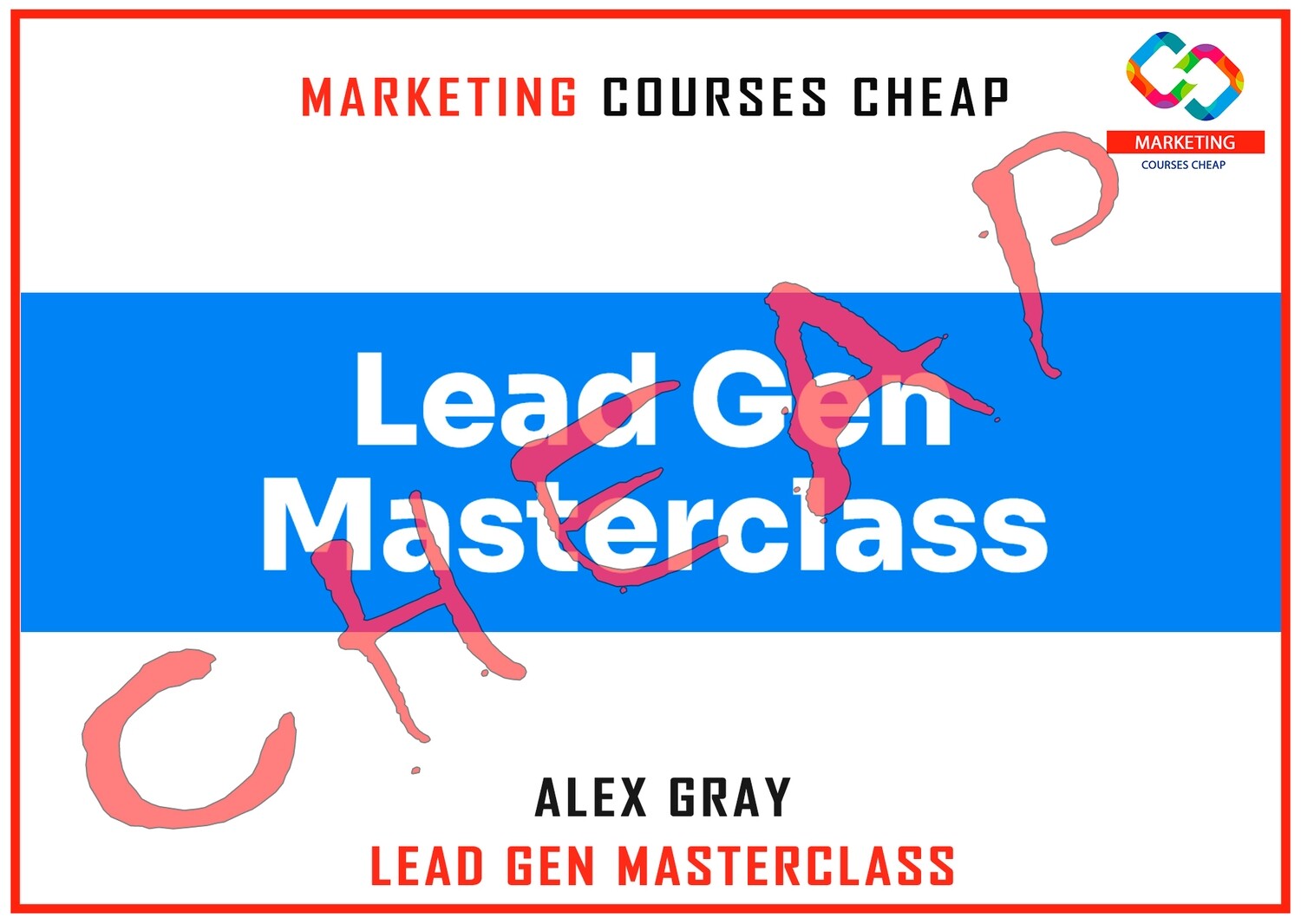 Alex Gray - Lead Gen Masterclass