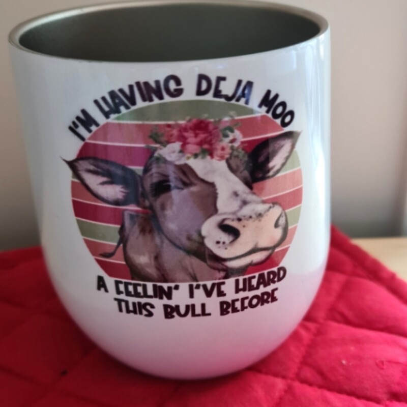 Deja Moo 12 oz wine tumbler