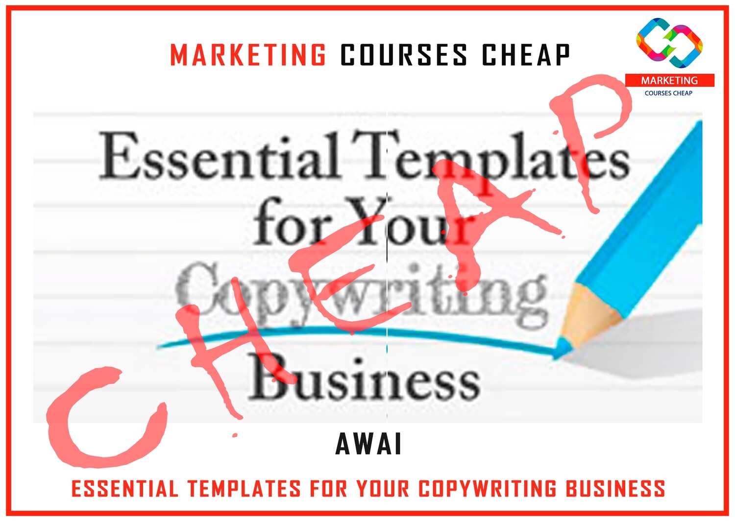 AWAI - Essential Templates for Your Copywriting Business