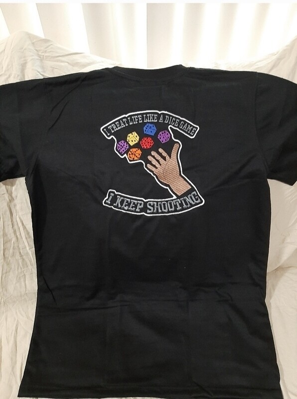 I treat life like a 🎲🎲 game i keep shooting  tshirts 