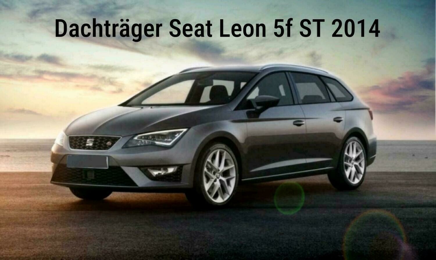 Dachträger für Seat Leon 5f ST Kombi 2014-