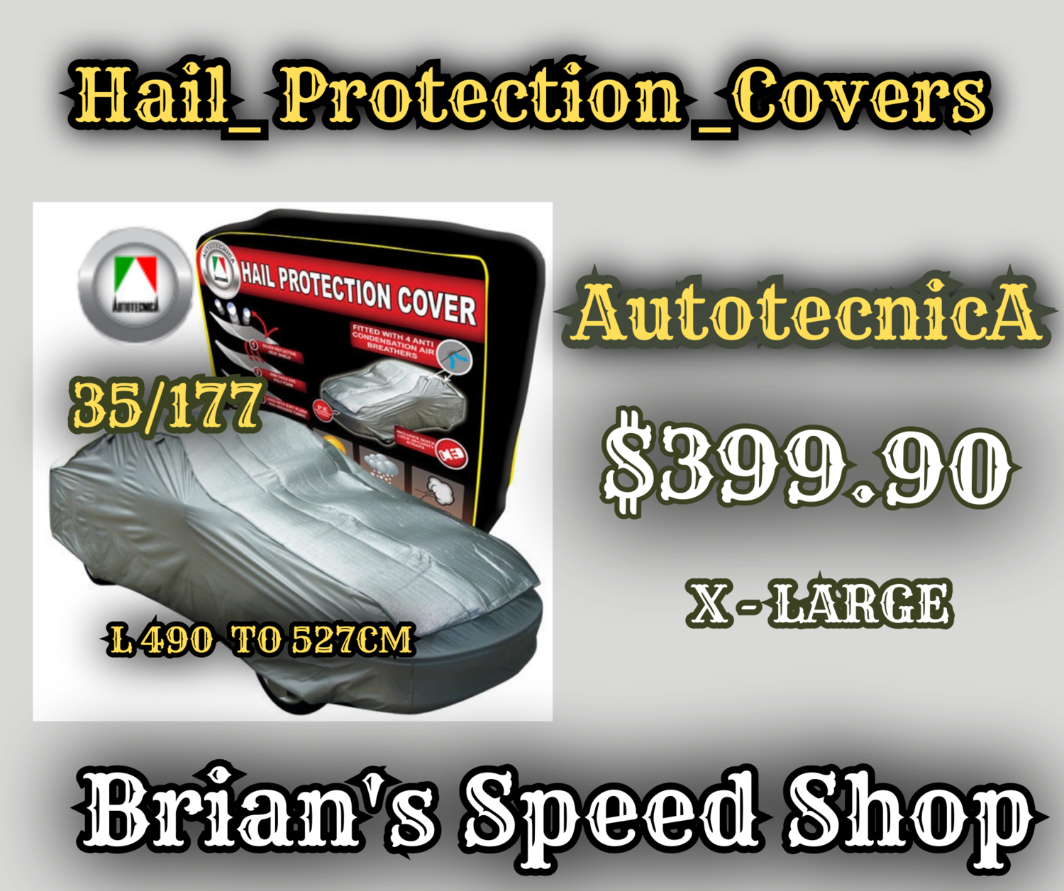 Evolution   35/177 - 5.27m  Hail Protection  X-Large Size Waterproof  Car  Cover  Brians Speed Shop $399.90. SKU