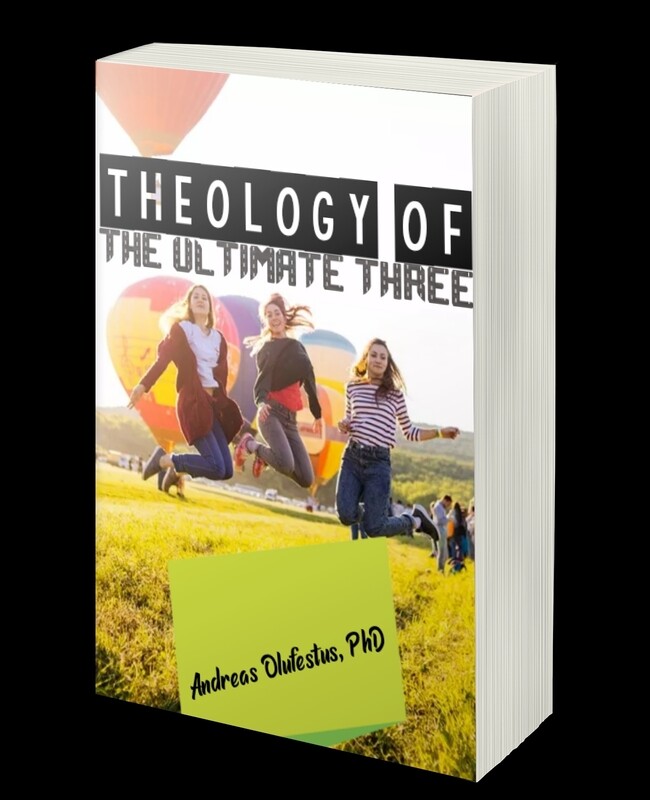 THEOLOGY OF THE ULTIMATE THREE