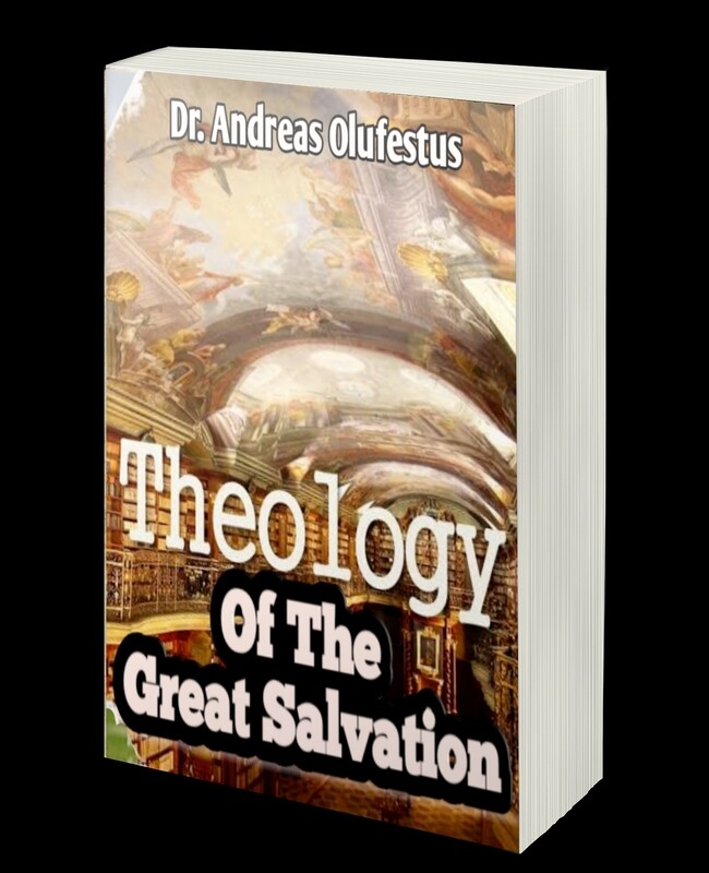 THEOLOGY OF THE GREAT SALVATION