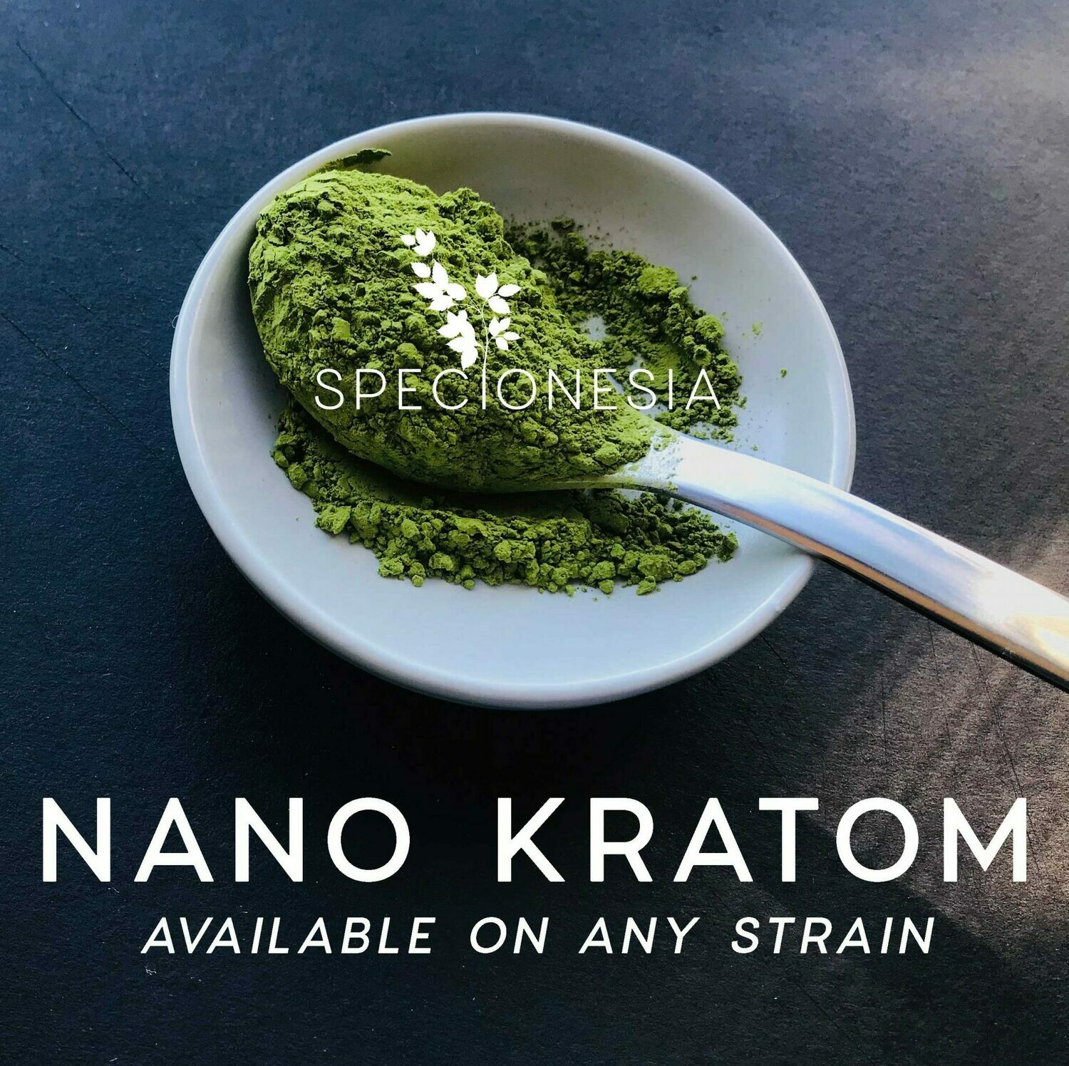 Nano Kratom ( Available on Any Strains) Nano Kratom ( Available on Any Strains)