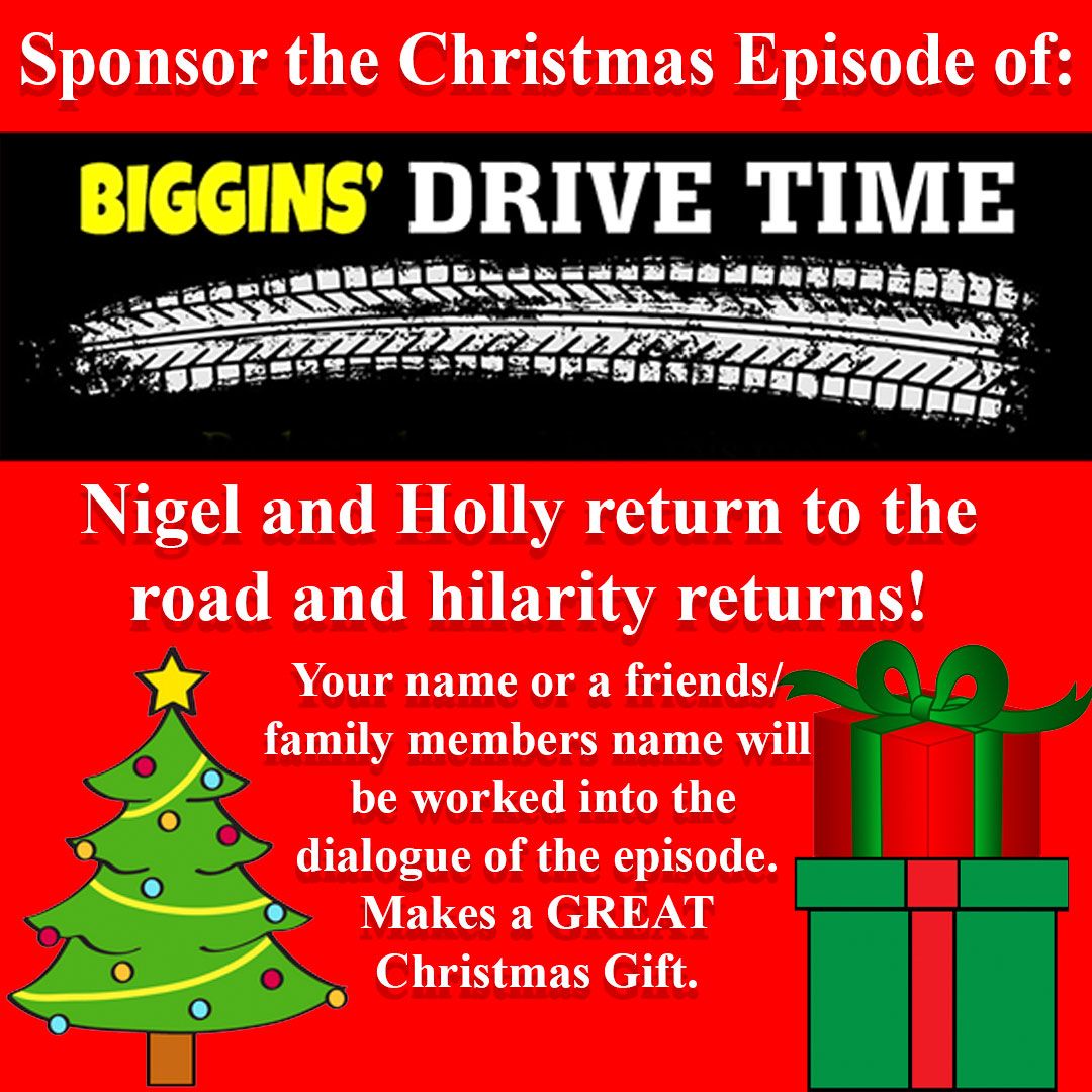 Sponsor the return of Biggins' Drive Time - Xmas Edition