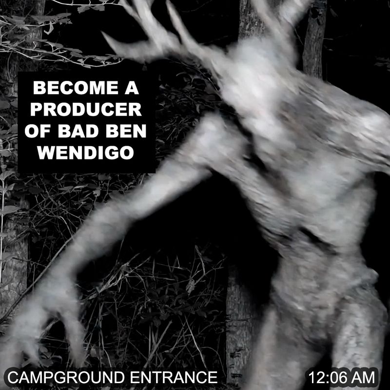 Become a producer of Bad Ben 16: Wendigo