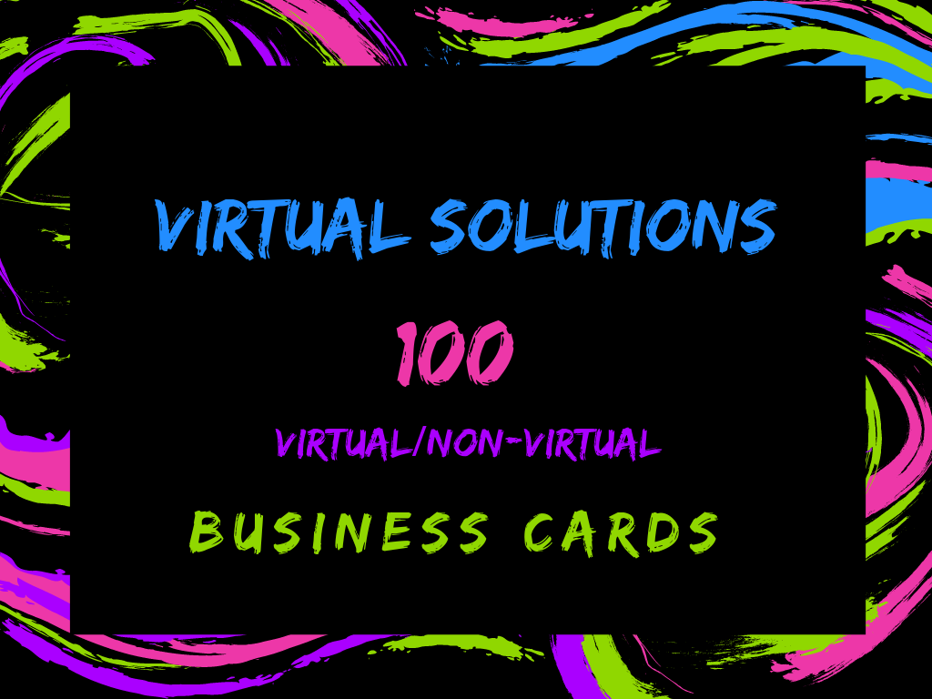 100 Business Cards Virtual/Non Virtual Exposure