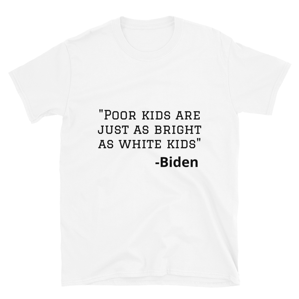 Poor Kids Are Just As Bright Tee