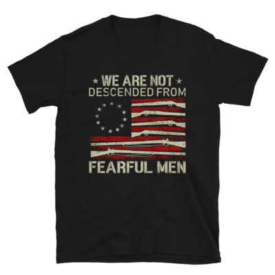 Not Descended From Fearful Men Tee