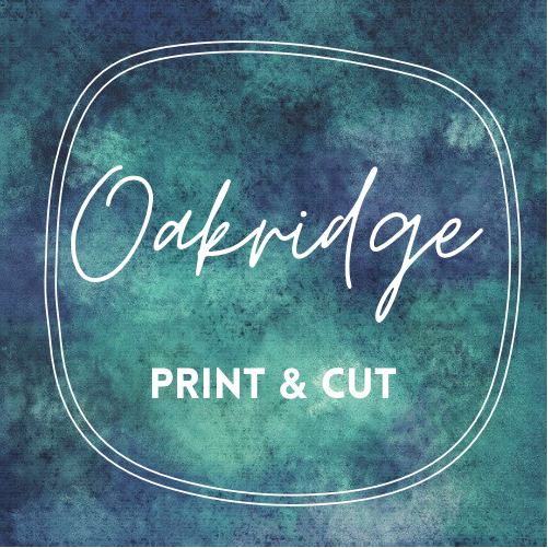 Oakridge Print & Cut