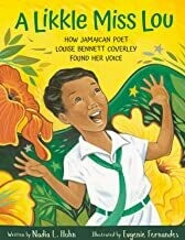 A Likkle Miss Lou: How Jamaican Poet Louise Bennett Coverley