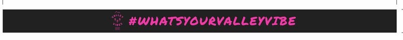 #WHATSYOURVALLEYVIBES SILICONE WRISTBAND