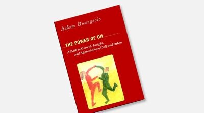 The Power of OH - A Path to Growth, Insight, and Appreciation of Self and Others