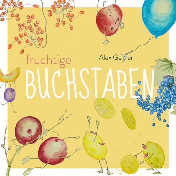 fruchtige Buchstaben
- Das ABC zum lesen lernen -
Hardcover mit Halbleinen 21 x 21 cm