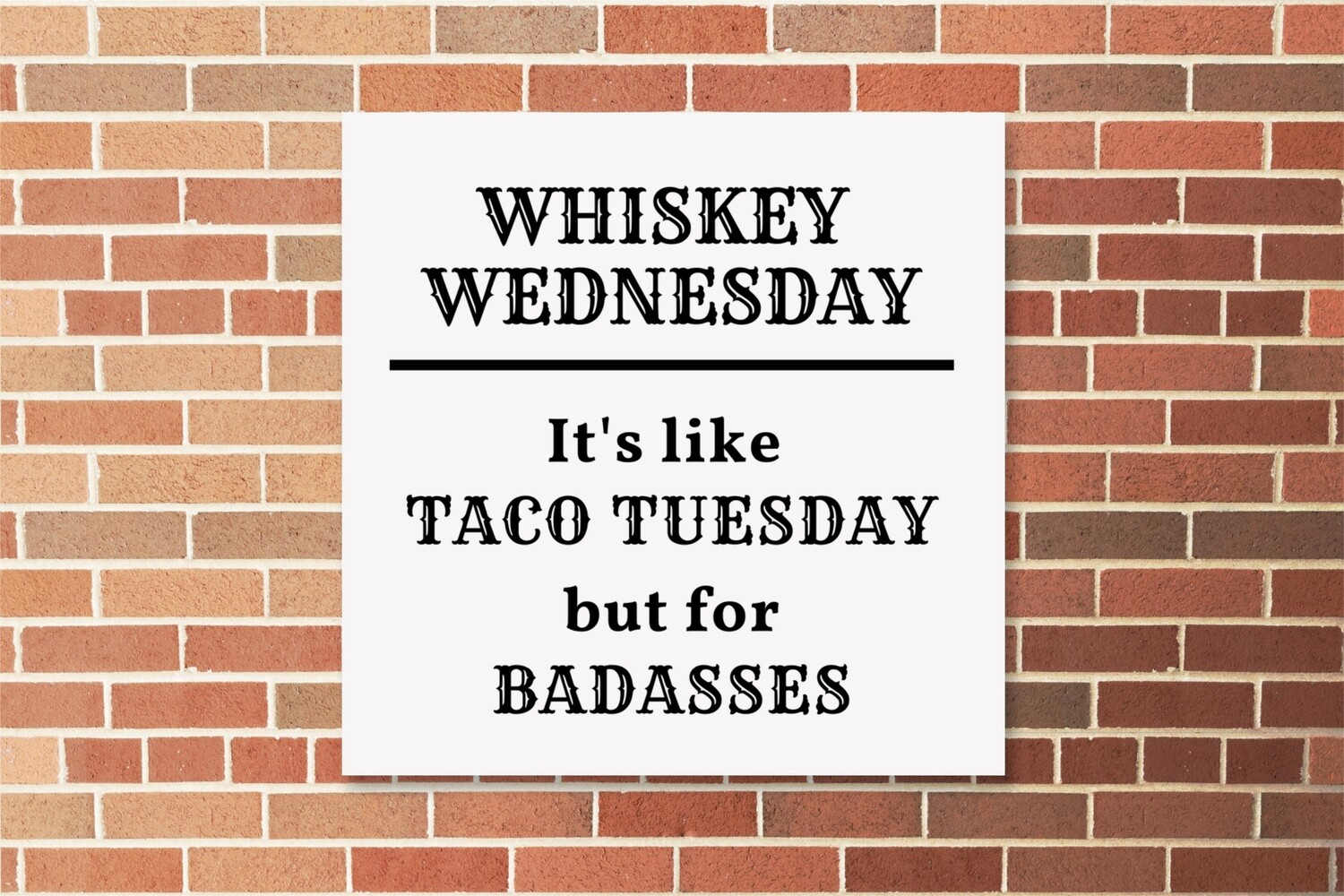 Whiskey Wednesday, Material: Canvas, Size: 8x8 inches