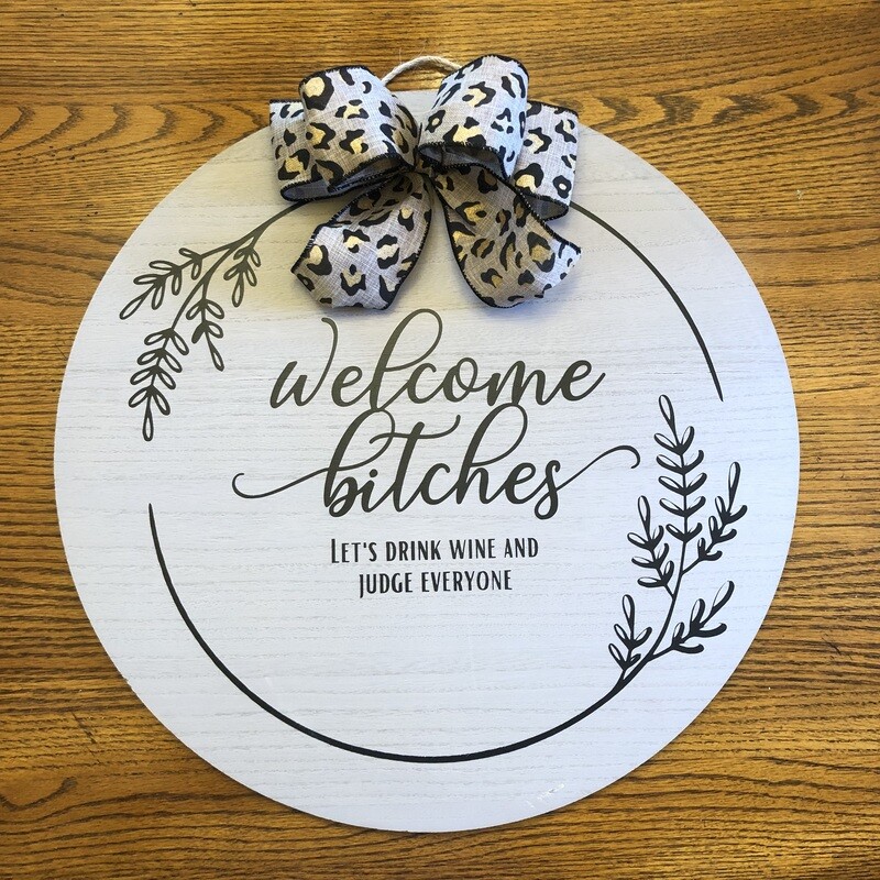 Welcome bitches