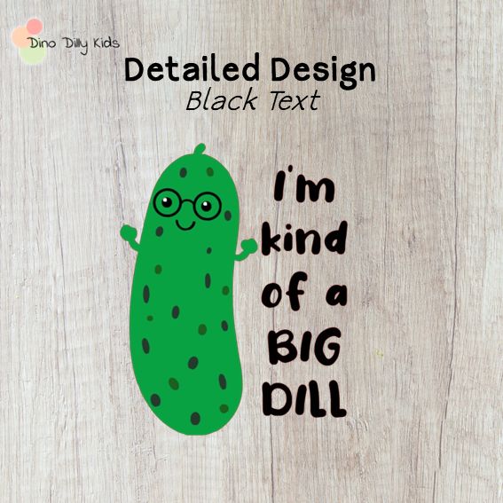 Boy Shirt - I'm Kind of a Big Dill
