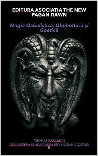 Quabalistic, Qlipthothic and Goetic Magic by Rev. Olteanu Cosmin