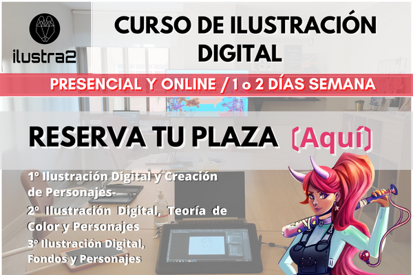 CURSO ILUSTRACIÓN DIGITAL . 1 O 2 DÍAS POR SEMANA. RESERVA TU PLAZA (AQUÍ)