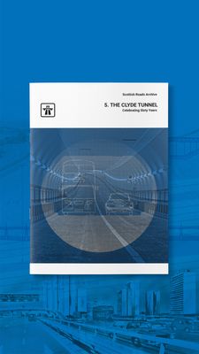 Clyde Tunnel - Celebrating 60 Years