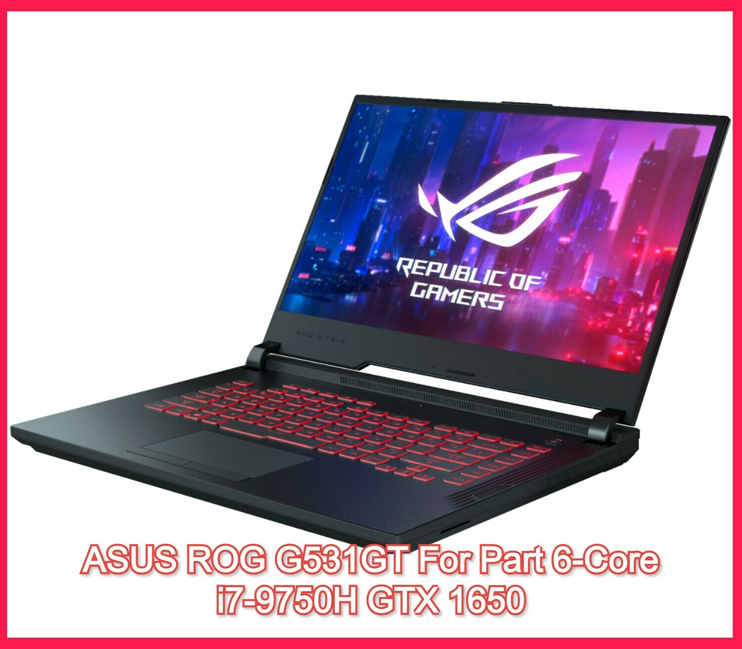 ASUS ROG G531GT 15.6&quot; Gaming Laptop Intel Core i7 9th Gen Nvidia GTX 1650 Game PC as is for part