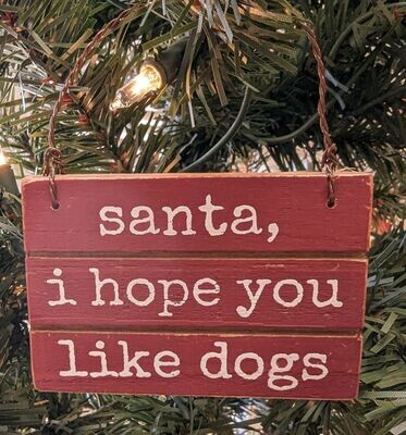 Santa Like Dogs Ornament