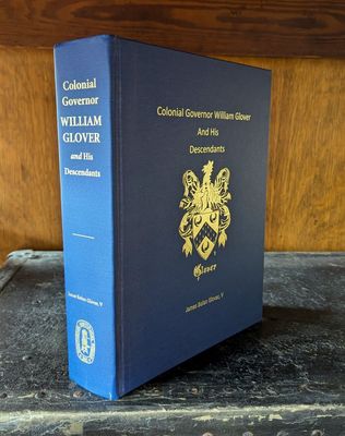 Colonial Governor William Glover and His Descendants