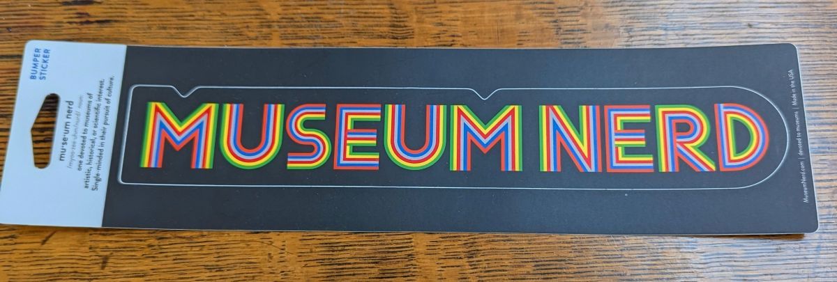Museum Nerd Bumper Sticker