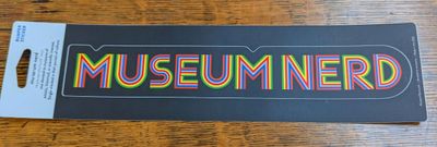 Museum Nerd Bumper Sticker