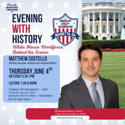 LECTURE ONLY: Evening With History - Dr. Matthew Costello - White House Workforce: Behind the Scenes June 4th