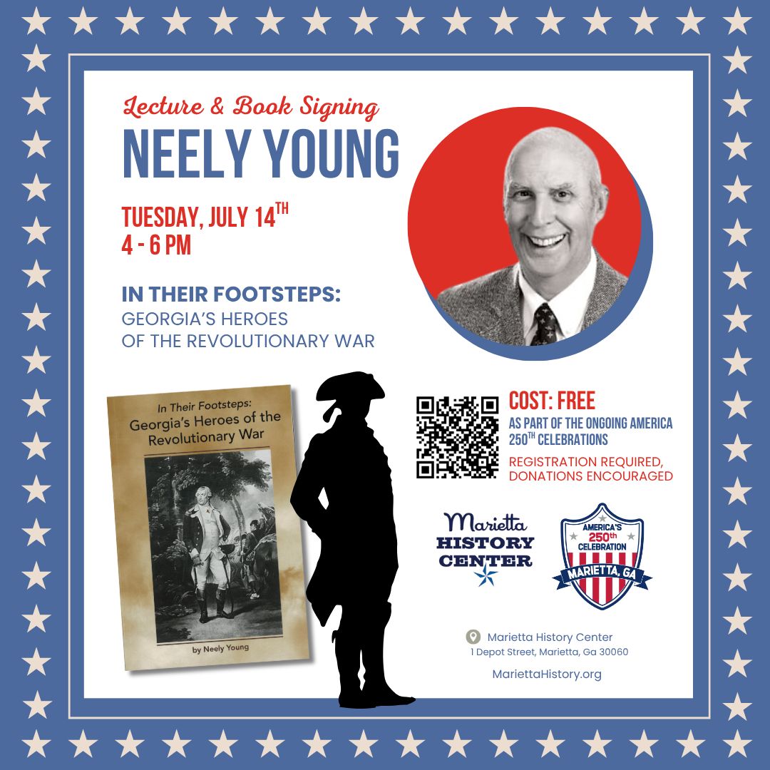 Ticket-July 14th LECTURE and BOOK SIGNING: In Their Footsteps: Georgia’s Heroes of the Revolutionary War - Neely Young