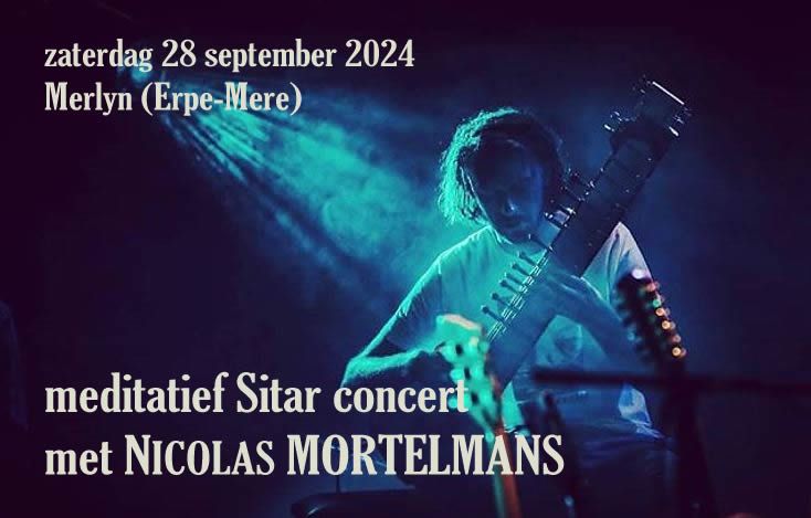 28 sept 2024 - 20u: meditatief sitar concert met Nicolas Mortelmans