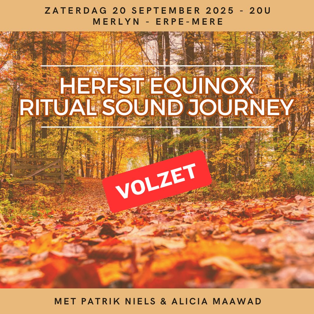 "Herfst Equinox Ritual Sound Journey" - zaterdag 20 september 2025