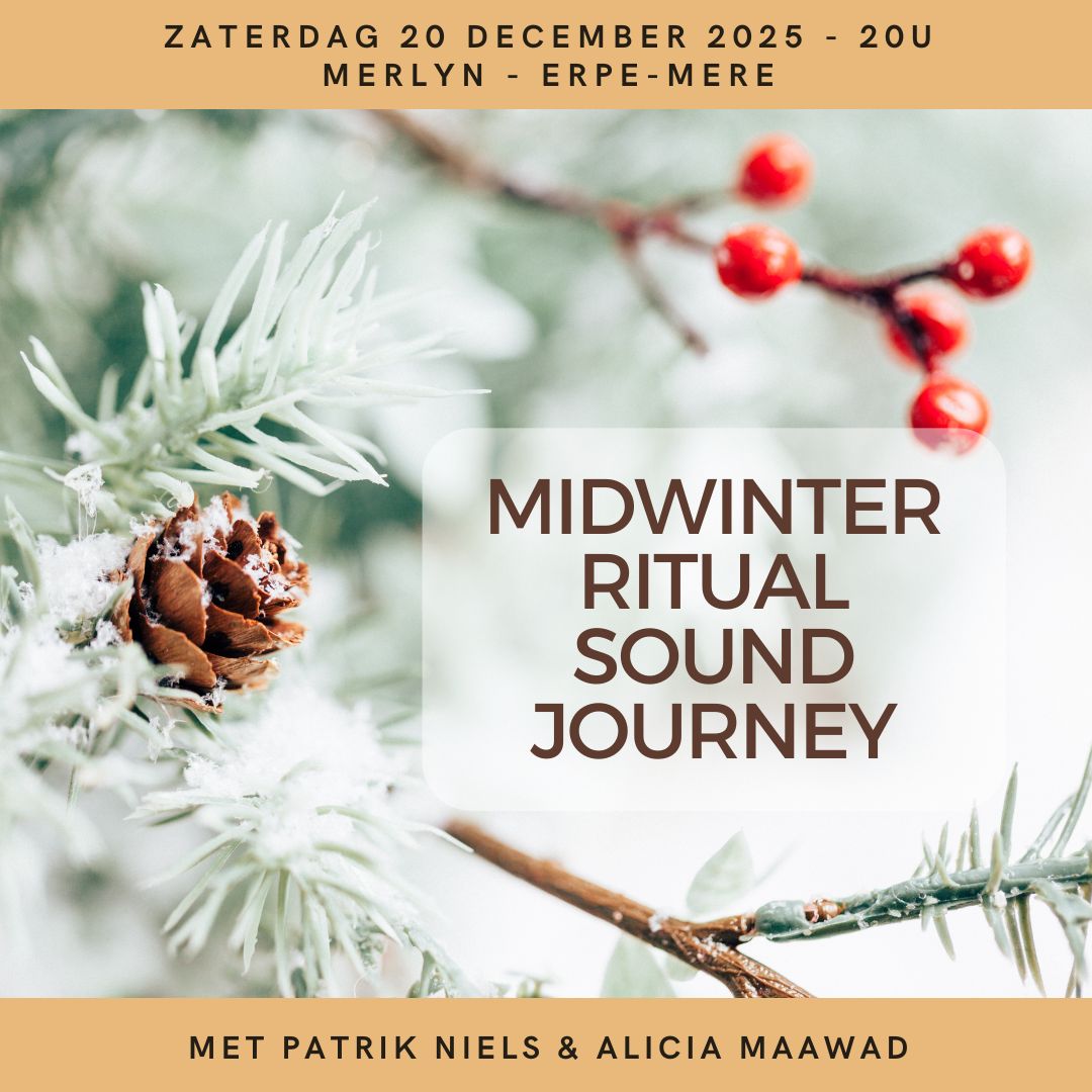"Midwinter Ritual Sound Journey" - zaterdag 20 december 2025