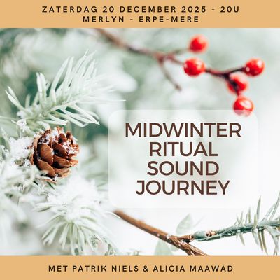 "Midwinter Ritual Sound Journey" - zaterdag 20 december 2025