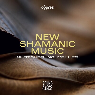 CD "New Shamanic Music" - Musiques Nouvelles