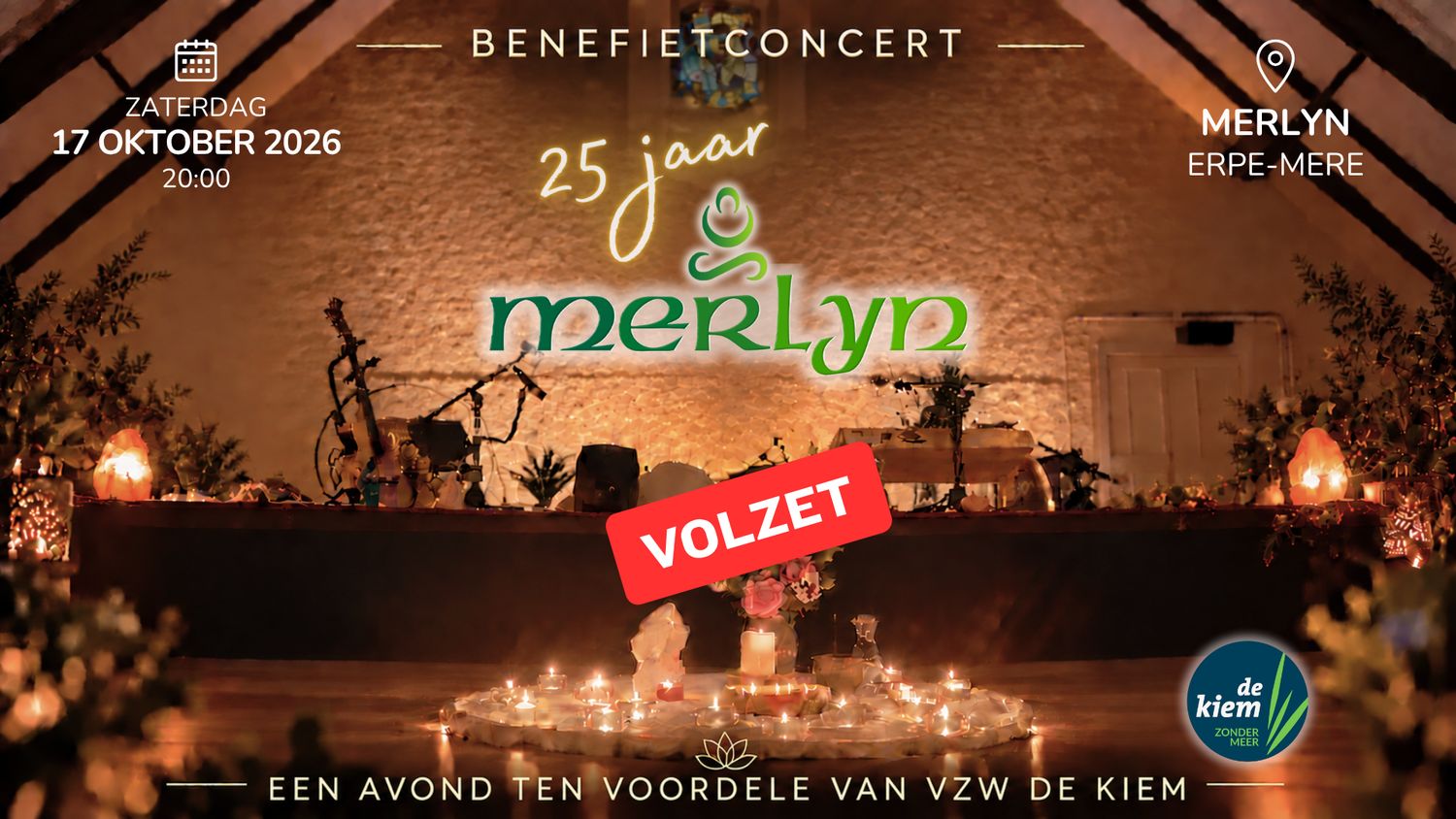 17 okt 2026 - Benefietconcert 25 jaar Merlyn - ten voordele van vzw De Kiem 17 okt 2026 - Benefietconcert 25 jaar Merlyn - ten voordele van vzw De Kiem