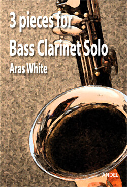 3 Pieces for Bass Clarinet - Aras White