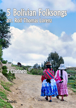 5 Bolivian Folksongs - arr. Rolf Thomas Lorenz