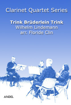 Trink Brüderlein Trink - Wilhelm Lindemann - arr. Floride Clin