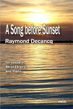 A Song before Sunset - Raymond Decancq