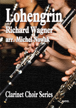 Lohengrin - Richard Wagner - arr. Michel Nowak