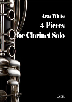 4 Pieces for Clarinet Solo - Aras White