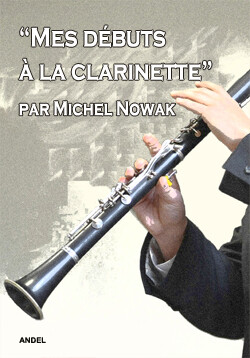 Mes débuts à la clarinette - par Michel Nowak