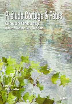 Prélude Cortège & Fêtes - Claude Debussy - adaptation Guy Dangain