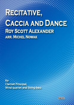 Recitative, Caccia and Dance - R. Scott Alexander - arr. M. Nowak